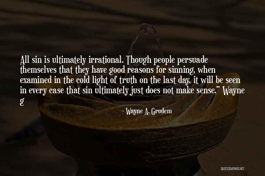 Galcal Quotes By Wayne A. Grudem Galcal Quotes By Wayne A. Grudem