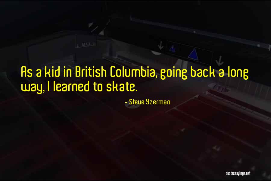 Galcart Quotes By Steve Yzerman Galcart Quotes By Steve Yzerman