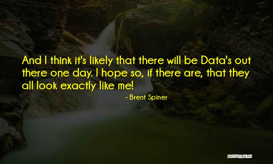 Galda Dziesmas Quotes By Brent Spiner Galda Dziesmas Quotes By Brent Spiner