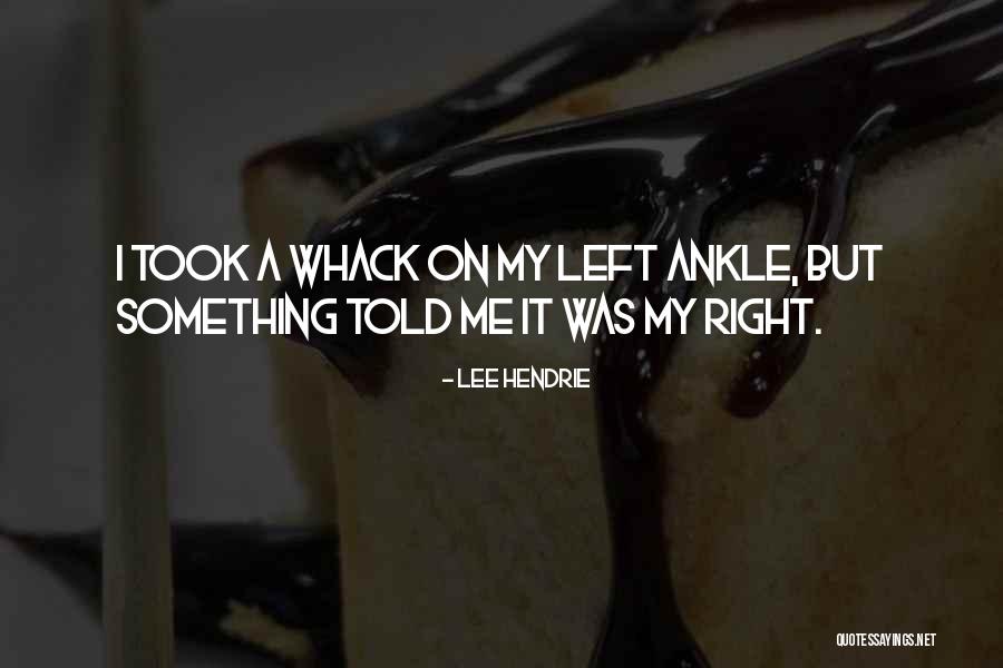 Galda Tenisa Quotes By Lee Hendrie Galda Tenisa Quotes By Lee Hendrie