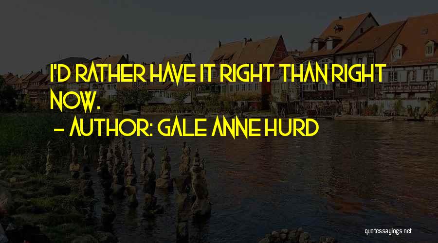 Gale Anne Hurd Quotes 138916