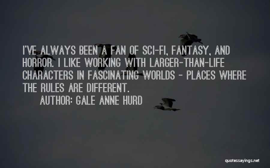 Gale Anne Hurd Quotes 1812013