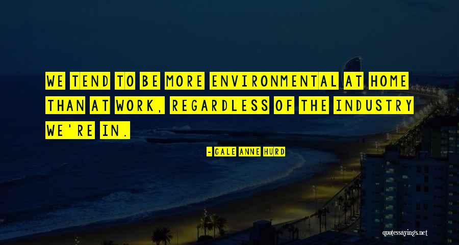 Gale Anne Hurd Quotes 361914 Gale Anne Hurd Quotes 361914