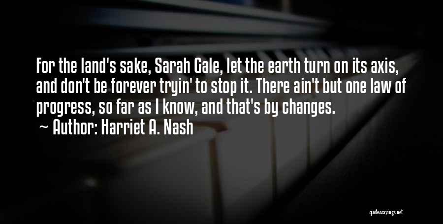 Gale Quotes By Harriet A. Nash