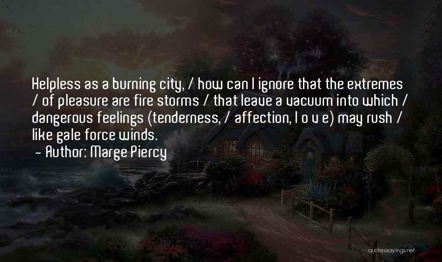 Gale Quotes By Marge Piercy
