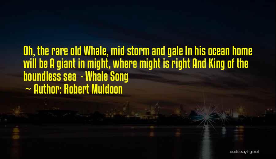 Gale Quotes By Robert Muldoon