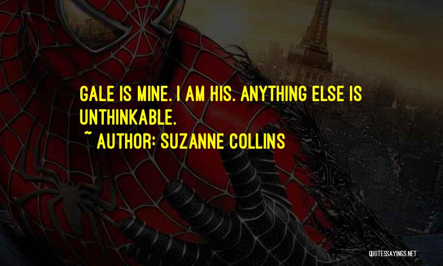 Gale Quotes By Suzanne Collins