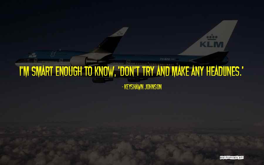 Galeana Quotes By Keyshawn Johnson Galeana Quotes By Keyshawn Johnson