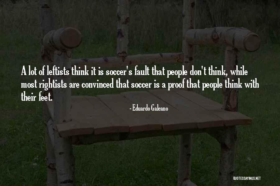 Galeano Quotes By Eduardo Galeano Galeano Quotes By Eduardo Galeano