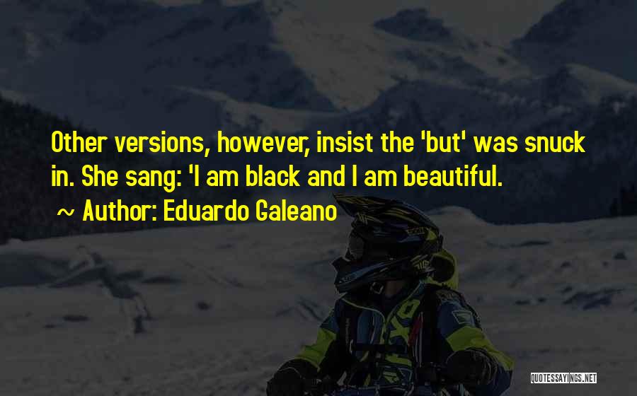 Galeano Quotes By Eduardo Galeano