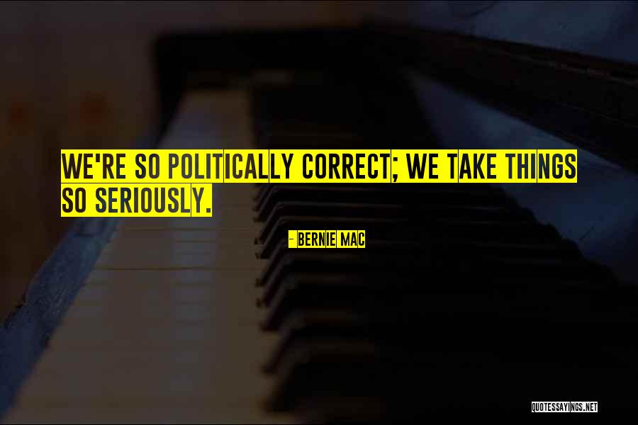 Galeas Rochester Quotes By Bernie Mac Galeas Rochester Quotes By Bernie Mac