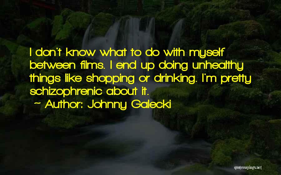Galecki Quotes By Johnny Galecki