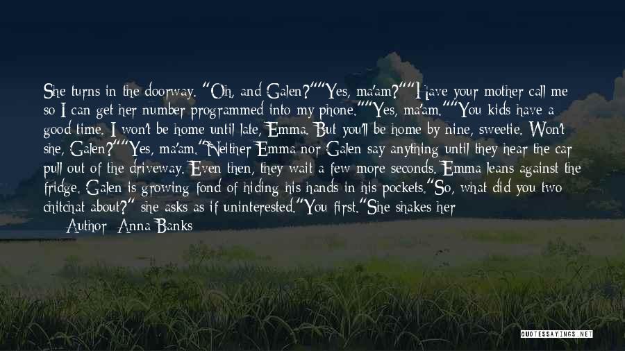 Galen And Emma Quotes By Anna Banks