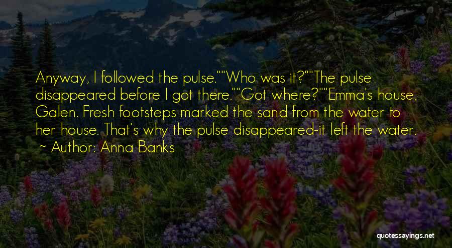 Galen And Emma Quotes By Anna Banks