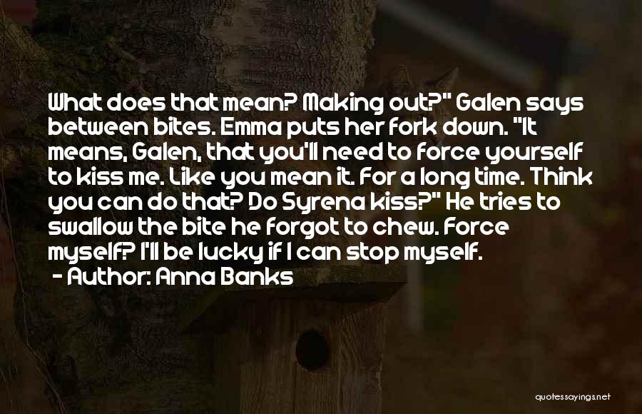 Galen And Emma Quotes By Anna Banks