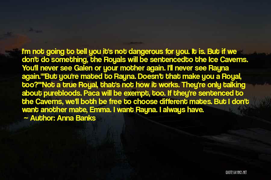 Galen And Emma Quotes By Anna Banks