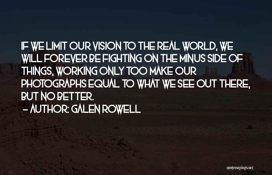 Galen Rowell Quotes 1083149