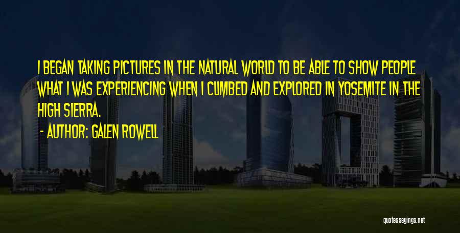 Galen Rowell Quotes 1337214