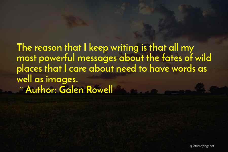Galen Rowell Quotes 1562838