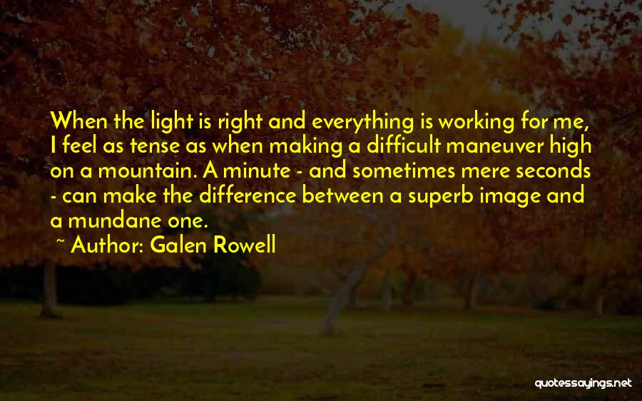 Galen Rowell Quotes 397872