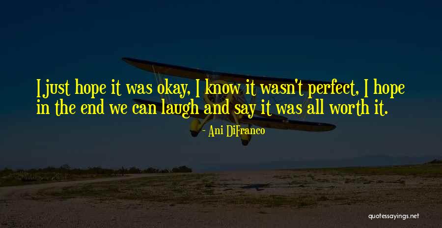 Galen Tyrol Quotes By Ani DiFranco Galen Tyrol Quotes By Ani DiFranco