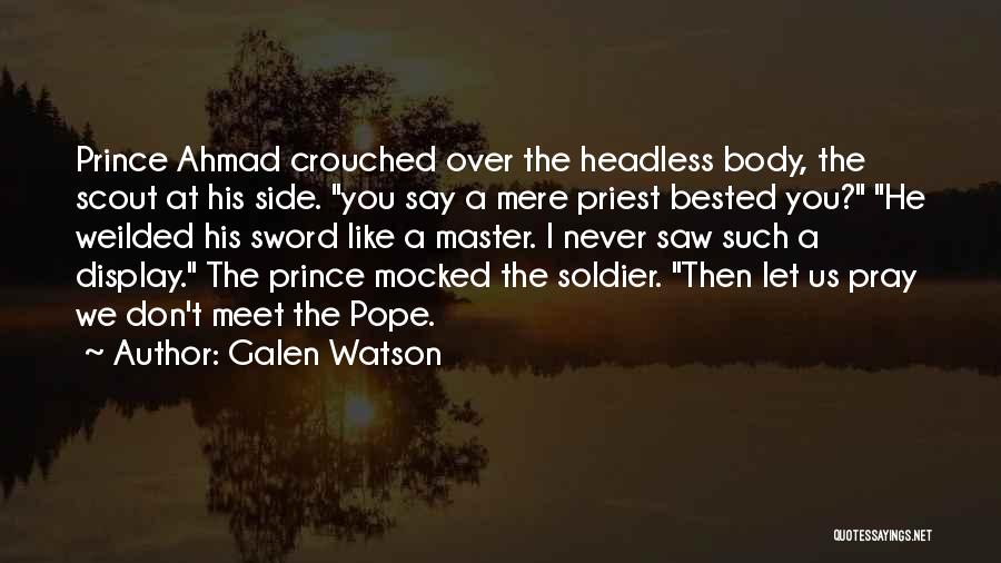 Galen Watson Quotes 166907