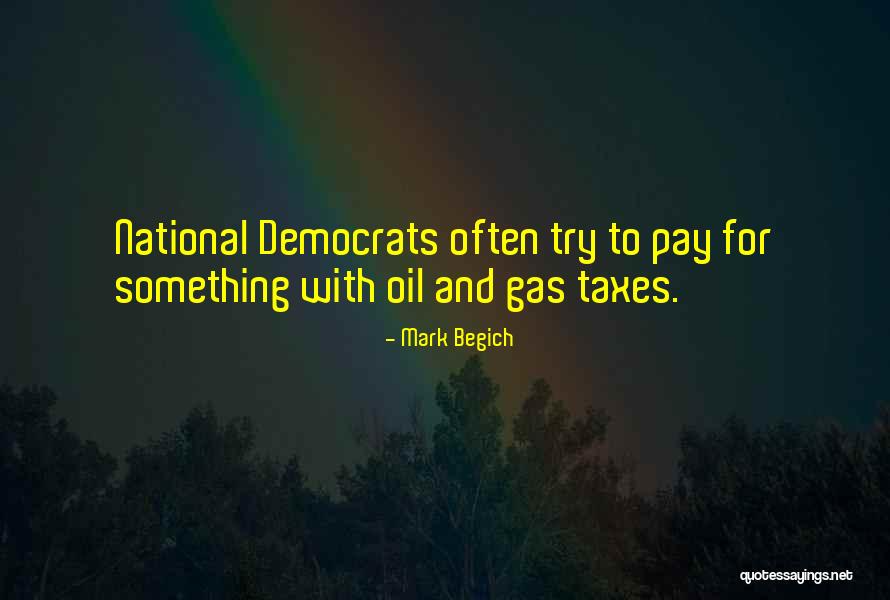 Galenist Quotes By Mark Begich