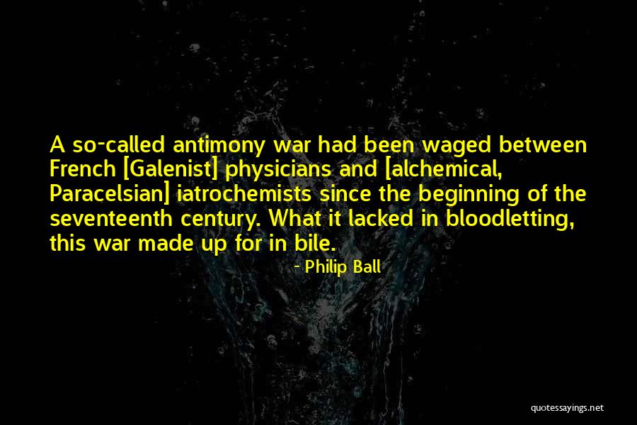 Galenist Quotes By Philip Ball Galenist Quotes By Philip Ball