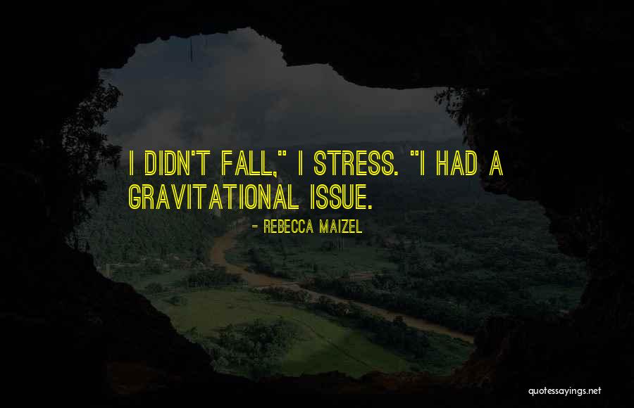 Galenist Quotes By Rebecca Maizel Galenist Quotes By Rebecca Maizel