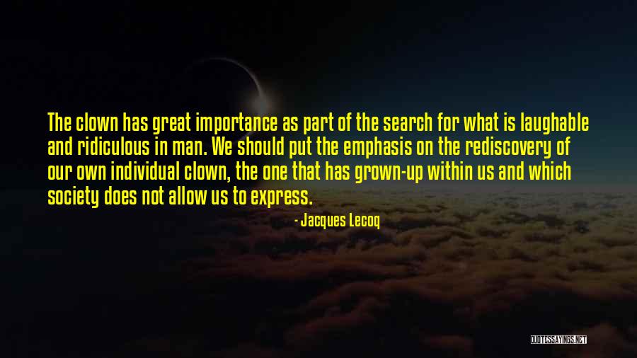 Galeones Significado Quotes By Jacques Lecoq Galeones Significado Quotes By Jacques Lecoq