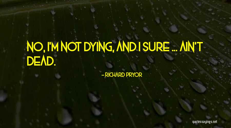 Galeota Peixe Quotes By Richard Pryor