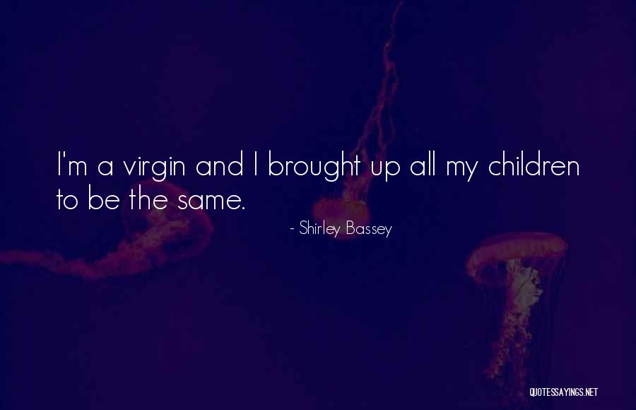 Galeta Unlu Quotes By Shirley Bassey Galeta Unlu Quotes By Shirley Bassey