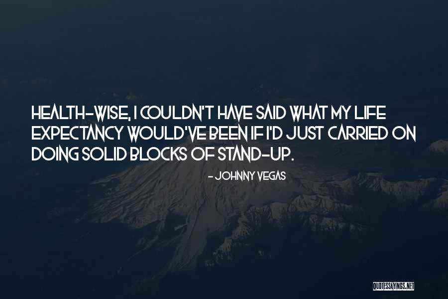 Galeton Quotes By Johnny Vegas Galeton Quotes By Johnny Vegas