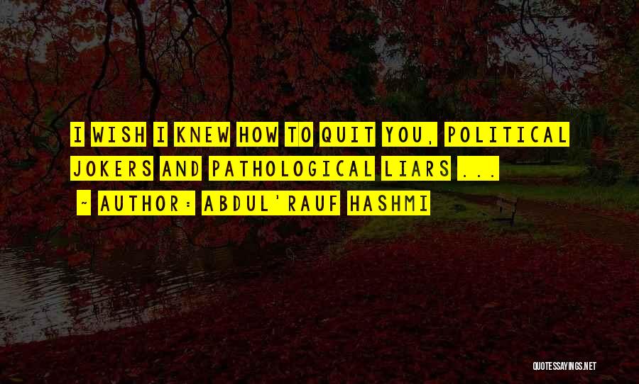 Galgaron Quotes By Abdul'Rauf Hashmi