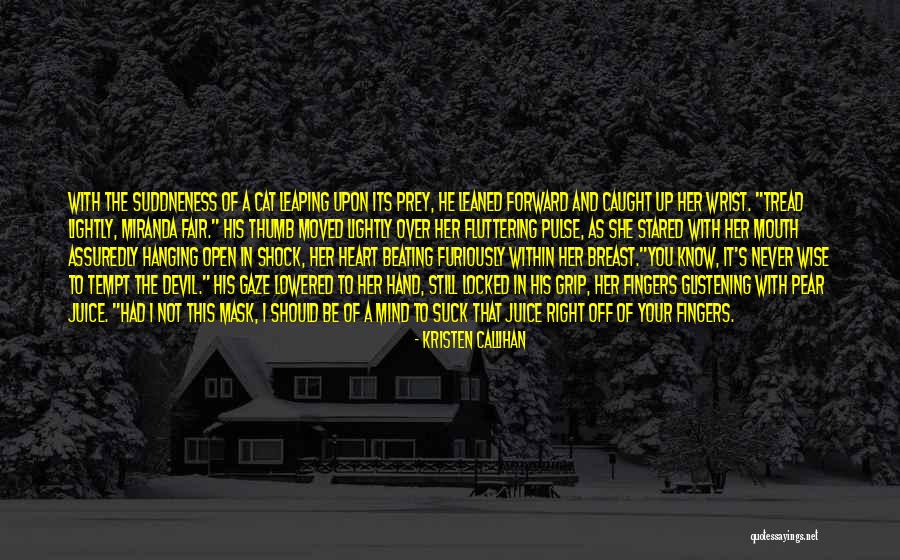 Galho De Lavanda Quotes By Kristen Callihan Galho De Lavanda Quotes By Kristen Callihan
