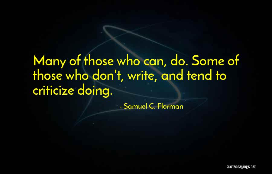 Galiano Gold Quotes By Samuel C. Florman Galiano Gold Quotes By Samuel C. Florman