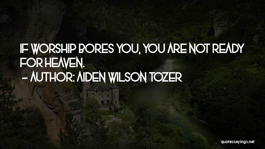 Galicia Banco Quotes By Aiden Wilson Tozer