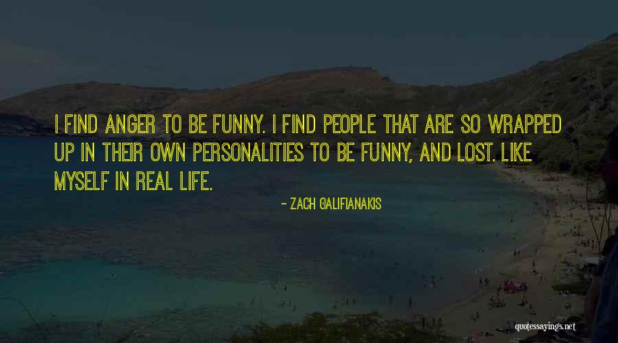 Galifianakis Zach Quotes By Zach Galifianakis Galifianakis Zach Quotes By Zach Galifianakis