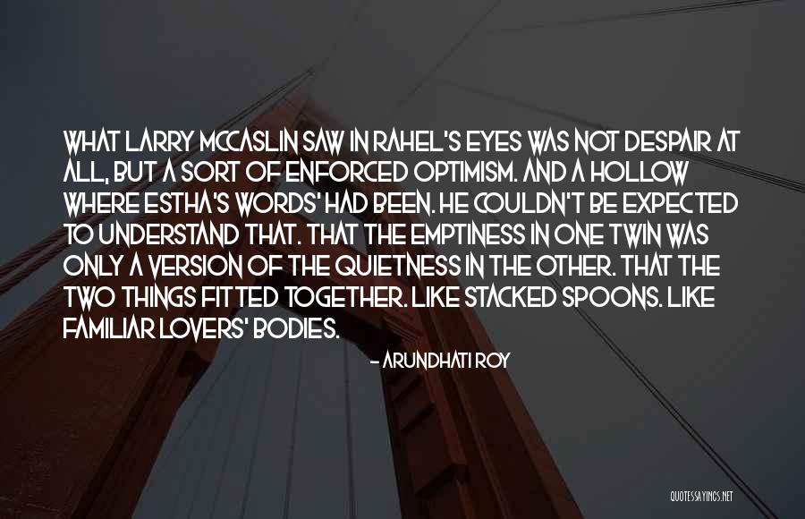 Galimard Quotes By Arundhati Roy Galimard Quotes By Arundhati Roy