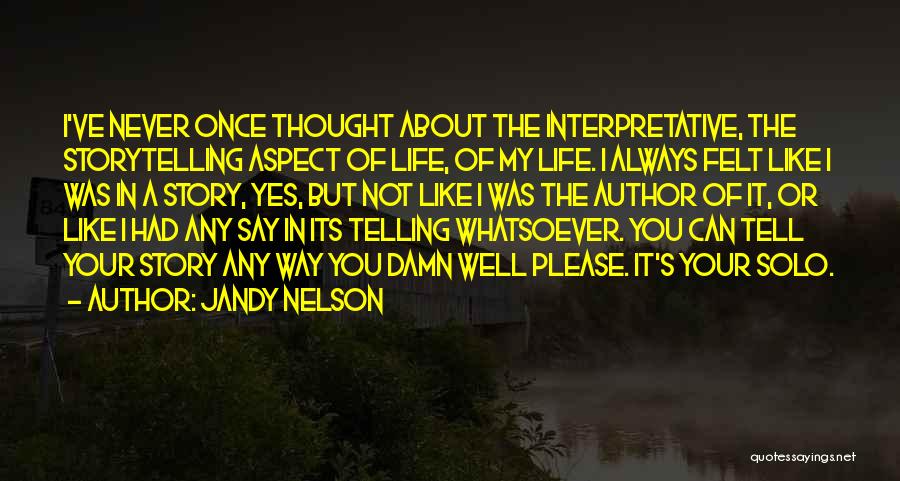 Galinio Pylimo Quotes By Jandy Nelson