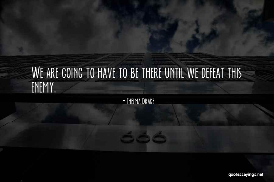 Galinski Quotes By Thelma Drake Galinski Quotes By Thelma Drake