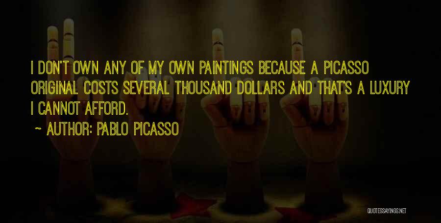 Galiotos Restaurant Quotes By Pablo Picasso