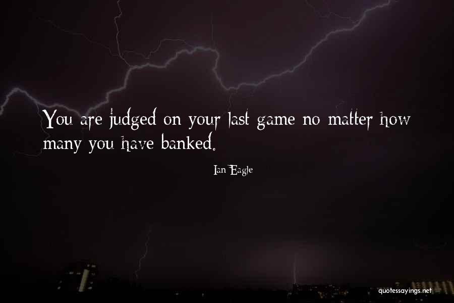 Galipatam Quotes By Ian Eagle Galipatam Quotes By Ian Eagle