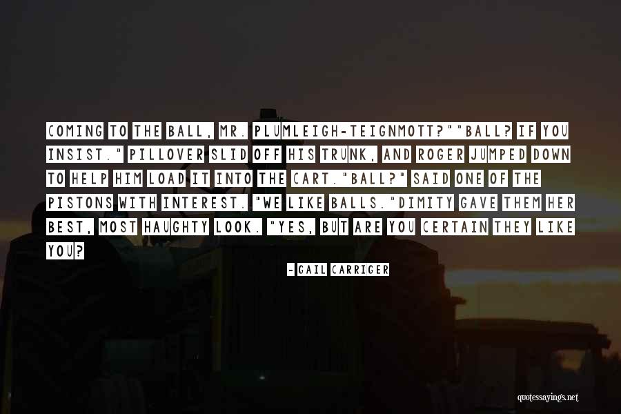 Galisteu Derruba Quotes By Gail Carriger Galisteu Derruba Quotes By Gail Carriger