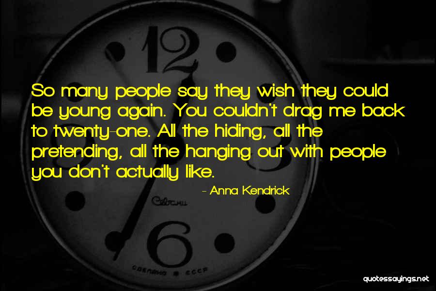 Galizien Quotes By Anna Kendrick Galizien Quotes By Anna Kendrick