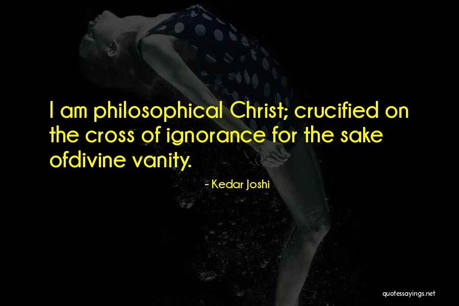 Galizien Quotes By Kedar Joshi Galizien Quotes By Kedar Joshi