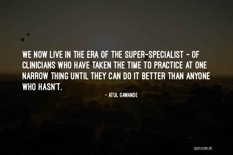 Galjaard Van Quotes By Atul Gawande Galjaard Van Quotes By Atul Gawande