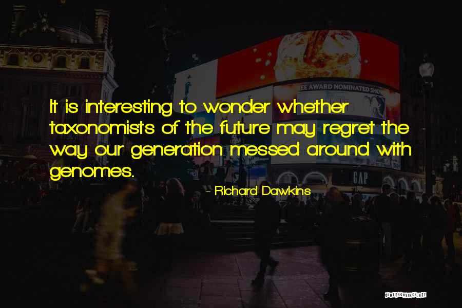 Galkina Chish Quotes By Richard Dawkins Galkina Chish Quotes By Richard Dawkins