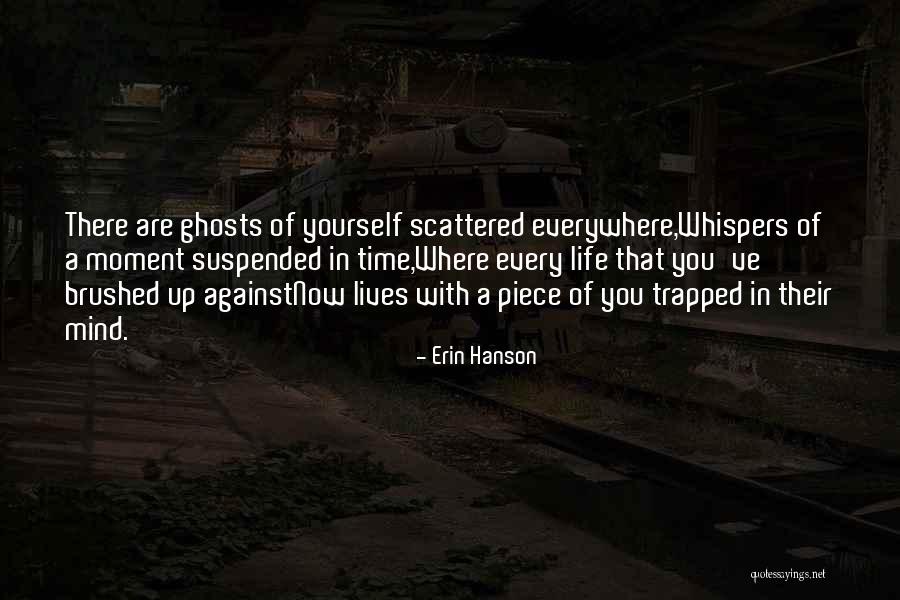 Gallardet Quotes By Erin Hanson Gallardet Quotes By Erin Hanson