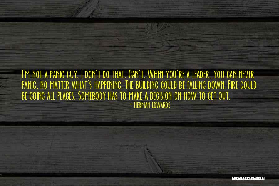 Gallardet Quotes By Herman Edwards Gallardet Quotes By Herman Edwards